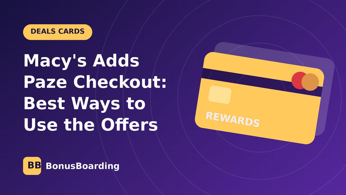 Macy's Adds Paze Checkout: Best Ways to Use the Offers